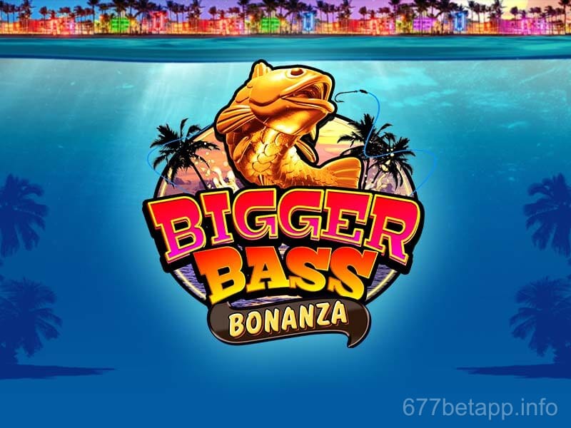 Bigger Bass Bonanza